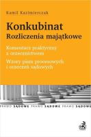 Konkubinat Rozliczenia majątkowe Komentarz. Autor: Kazimierczak Kamil. SmakLiter.pl Okładka książki Konkubinat Rozliczenia majątkowe Komentarz