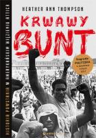 Krwawy bunt. Autor: Heather Ann Thompson. SmakLiter.pl Okładka książki Krwawy bunt