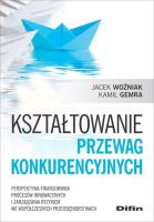 Kształtowanie przewag konkurencyjnych. Autor: Gemra Kamil. SmakLiter.pl Okładka książki Kształtowanie przewag konkurencyjnych