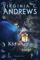 Kto wiatr sieje DL. Autor: Virginia C. Andrews. SmakLiter.pl Okładka książki Kto wiatr sieje DL