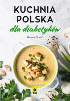 Kuchnia Polska dla diabetyków wyd. 2. Autor: Dorota Drozd. SmakLiter.pl Okładka książki Kuchnia Polska dla diabetyków wyd. 2