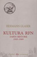 Kultura RFN Zarys historii 1945-1989. Autor: Hermann Glaser. SmakLiter.pl Okładka książki Kultura RFN Zarys historii 1945-1989