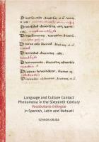 Language and Culture Contact Phenomena in the Sixteenth-Century Vocabulario trilingüe in Spanish, La. Autor: Gruda Szymon. SmakLiter.pl Okładka książki Language and Culture Contact Phenomena in the Sixteenth-Century Vocabulario trilingüe in Spanish, La