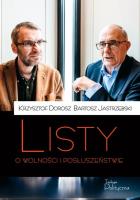 Listy o wolności i posłuszeństwie. Autor: Krzysztof Dorosz, Jastrzębski Bartosz. SmakLiter.pl Okładka książki Listy o wolności i posłuszeństwie
