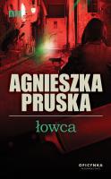Łowca. Autor: Pruska Agnieszka. SmakLiter.pl Okładka książki Łowca
