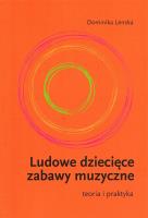 Okładka książki Ludowe dziecięce zabawy muzyczne