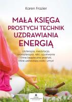 Okładka książki Mała księga prostych technik uzdrawiania energią