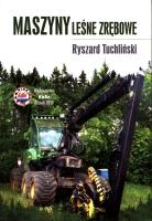 Maszyny leśne zrębowe. Autor: R. Tuchliński. SmakLiter.pl Okładka książki Maszyny leśne zrębowe