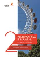 Matematyka LO 2 Z plusem. ZP ćw. wyd.2020. Autor: M. Dobrowolska, M. Karpiński, J. Lech. SmakLiter.pl Okładka książki Matematyka LO 2 Z plusem. ZP ćw. wyd.2020