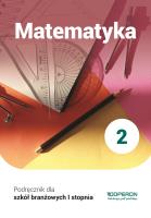 Matematyka podręcznik 2 szkoła branżowa 1 stopnia. Autor: Anna Konstantynowicz i Adam Konstantynowicz, Pająk Małgorzata. SmakLiter.pl Okładka książki Matematyka podręcznik 2 szkoła branżowa 1 stopnia