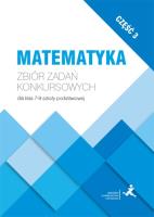 Matematyka. Zbiór zadań konkursowych kl. 7-8 cz.3. Autor: Janowicz Jerzy. SmakLiter.pl Okładka książki Matematyka. Zbiór zadań konkursowych kl. 7-8 cz.3