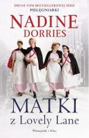 Matki z Lovely Lane DL. Autor: Nadine Dorries. SmakLiter.pl Okładka książki Matki z Lovely Lane DL