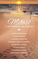 Miłość z widokiem na morze. Autor: Ilona Gołębiewska, Magdalena Knedler. SmakLiter.pl Okładka książki Miłość z widokiem na morze