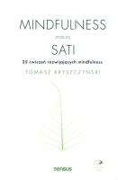 Mindfulness znaczy sati. 25 ćwiczeń.... Autor: Kryszczyński Tomasz. SmakLiter.pl Okładka książki Mindfulness znaczy sati. 25 ćwiczeń...