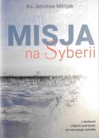 Misja na Syberii. Autor: ks. Jarosław Mitrzak. SmakLiter.pl Okładka książki Misja na Syberii