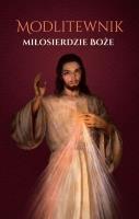 Modlitewnik. Miłosierdzie Boże. Autor: red. Katarzyna Smardzewska. SmakLiter.pl Okładka książki Modlitewnik. Miłosierdzie Boże