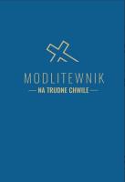 Okładka książki Modlitewnik na trudne chwile