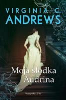 Moja słodka Audrina DL. Autor: Virginia C. Andrews. SmakLiter.pl Okładka książki Moja słodka Audrina DL
