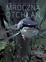 Mroczna otchłań T.1. Autor: Christophe Bec, Eric Henninot, Milan Jovanovic. SmakLiter.pl Okładka książki Mroczna otchłań T.1