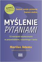 Myślenie pytaniami w.3. Autor: Marilee Adams. SmakLiter.pl Okładka książki Myślenie pytaniami w.3