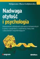 Nadwaga otyłość i psychologia. Autor: Obara-Gołębiowska Małgorzata. SmakLiter.pl Okładka książki Nadwaga otyłość i psychologia