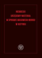 Niemiecki urzędowy materiał w sprawie masowego mordu w Katyniu. Autor: red. Adam Bosiacki. SmakLiter.pl Okładka książki Niemiecki urzędowy materiał w sprawie masowego mordu w Katyniu