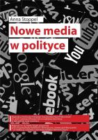 Nowe media w polityce. Autor: STOPPEL ANNA. SmakLiter.pl Okładka książki Nowe media w polityce