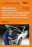 Obsługiwanie diagnozowanie oraz naprawa elektrycznych i elektronicznych układów pojazdów samochodow. Autor: Warżołek Piotr, Karkut Krzysztof, Piotr Boś. SmakLiter.pl Okładka książki Obsługiwanie diagnozowanie oraz naprawa elektrycznych i elektronicznych układów pojazdów samochodow