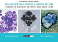 Ocena mikroskopowa komórek w płynach z jam ciała. Autor: M. Mantur, A. Radzimowska. SmakLiter.pl Okładka książki Ocena mikroskopowa komórek w płynach z jam ciała