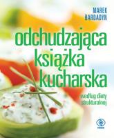 Odchudzająca książka kucharska. Wg.diety struktur.. Autor: Marek Bardadyn. SmakLiter.pl Okładka książki Odchudzająca książka kucharska. Wg.diety struktur.