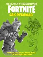Okładka książki Oficjalny przewodnik Fortnite. Jak rysować