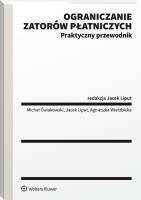 Ograniczanie zatorów płatniczych. Autor: Liput Jacek. SmakLiter.pl Okładka książki Ograniczanie zatorów płatniczych