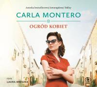 Ogród kobiet - Audiobook. Autor: Carla Montero. SmakLiter.pl Okładka książki Ogród kobiet - Audiobook