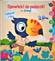 Opowieści do poduszki - W dżungli. Autor:   Praca zbiorowa. SmakLiter.pl Okładka książki Opowieści do poduszki - W dżungli