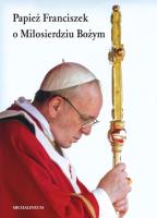 Okładka książki Papież Franciszek o Miłosierdziu Bożym