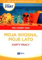 Pewny start Mój dobry rok Moja wiosna, moje lato Karty pracy. Autor: Aneta Pliwka, Katarzyna Radzka. SmakLiter.pl Okładka książki Pewny start Mój dobry rok Moja wiosna, moje lato Karty pracy