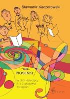 Piosenki na chór dziecięcy (1 i 2 głosowy)... Autor: Sławomir Kaczorowski. SmakLiter.pl Okładka książki Piosenki na chór dziecięcy (1 i 2 głosowy)..