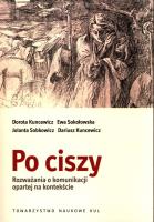 Po ciszy. Autor: Dorota Kuncewicz, Jolanta Sobkowicz, Kuncewicz Dariusz. SmakLiter.pl Okładka książki Po ciszy