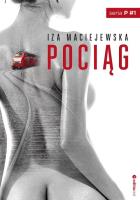 Pociąg. Autor: Iza Maciejewska. SmakLiter.pl Okładka książki Pociąg