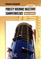 Podesty ruchome masztowe samowznoszące. Autor: Skrzymowski W.. SmakLiter.pl Okładka książki Podesty ruchome masztowe samowznoszące