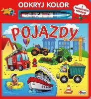 Pojazdy. Odkryj kolor. Autor: Kwiecińska Mirosława. SmakLiter.pl Okładka książki Pojazdy. Odkryj kolor