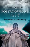 Postanowione jest. Rozważania w czasie zarazy. Autor: Tomasz P. Terlikowski. SmakLiter.pl Okładka książki Postanowione jest. Rozważania w czasie zarazy