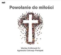Powołanie do miłości CD - Audiobook. Autor: Agnieszka Odrowąż-Pieniążek. SmakLiter.pl Okładka książki Powołanie do miłości CD - Audiobook