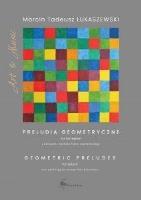 Preludia geometryczne na fortepian. Autor: Marcin Tadeusz Łukaszewski. SmakLiter.pl Okładka książki Preludia geometryczne na fortepian