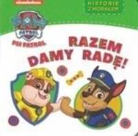Okładka książki Psi Patrol. Historie z morałem. Razem damy radę