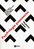Psychologia poznawcza. Wydanie nowe. Autor: Edward Nęcka, Jarosław Orzechowski, Szymura Błażej, Wichary Szymon. SmakLiter.pl Okładka książki Psychologia poznawcza. Wydanie nowe
