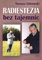 Radiestezja bez tajemnic. Autor: Sitkowski Tomasz. SmakLiter.pl Okładka książki Radiestezja bez tajemnic