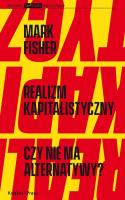 Realizm kapitalistyczny.. Autor: Fisher Mark. SmakLiter.pl Okładka książki Realizm kapitalistyczny.