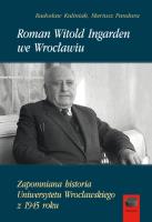 Roman Witold Ingarden we Wrocławiu. Autor: Radosław Kuliniak (red.), Pandura Mariusz. SmakLiter.pl Okładka książki Roman Witold Ingarden we Wrocławiu