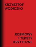 Rozmowy i teksty krytyczne. Autor: Wodiczko Krzysztof. SmakLiter.pl Okładka książki Rozmowy i teksty krytyczne